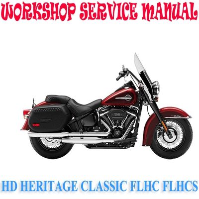 HD HERITAGE CLASSIC 107 FLCH HERITAGE CLASSIC 114 FLHCS 2018-20 WORKSHOP SERVICE MANUAL PDF DOWNLOAD