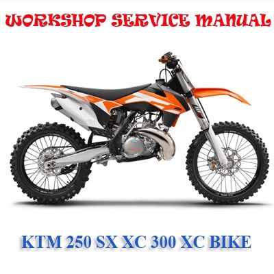 KTM 250 SX XC 300 XC 2016 ONWARD BIKE WORKSHOP SERVICE REPAIR MANUAL PDF DOWNLOAD