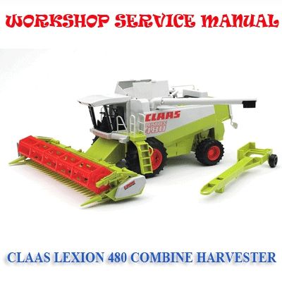 CLAAS LEXION 480 COMBINE HARVESTER WORKSHOP SERVICE REPAIR MANUAL PDF DOWNLOAD