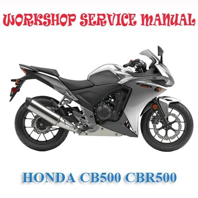 HONDA CBR500R CBR500RA CB500FA CB500XA BIKE 2013-2016 WORKSHOP SERVICE REPAIR MANUAL PDF DOWNLOAD
