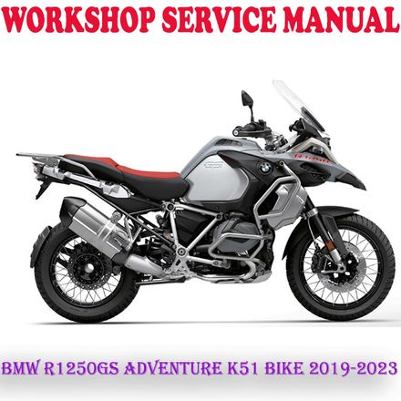 BMW R 1250 GS R1250GS ADVENTURE K51 BIKE 2019-2023 WORKSHOP SERVICE REPAIR MANUAL (PDF DOWNLOAD)