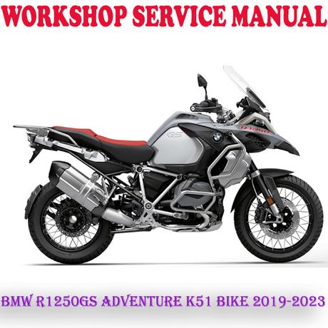 BMW R 1250 GS R1250GS ADVENTURE K51 BIKE 2019-2023 WORKSHOP SERVICE REPAIR MANUAL (PDF DOWNLOAD)