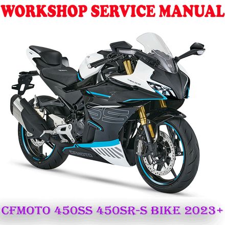 CFMOTO 450SS CF MOTO 450SR-S BIKE 2023 ONWARD REPAIR SERVICE MANUAL (PDF DOWNLOAD)