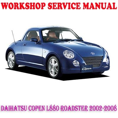 DAIHATSU COPEN L880 ROADSTER 2002-2008 WORKSHOP SERVICE REPAIR MANUAL PDF DOWNLOAD