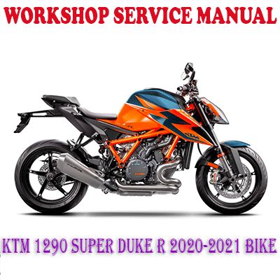 KTM 1290 SUPER DUKE R 2020-2021 BIKE WORKSHOP SERVICE REPAIR MANUAL (PDF DOWNLOAD)