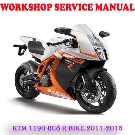 KTM 1190 RC8 R BIKE 2011-2016 WORKSHOP SERVICE REPAIR MANUAL (PDF DOWNLOAD)