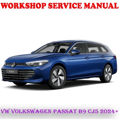 VW VOLKSWAGEN PASSAT B9 CJ5 2024 ONWARD WORKSHOP SERVICE REPAIR MANUAL (DIGITAL E-BOOK)