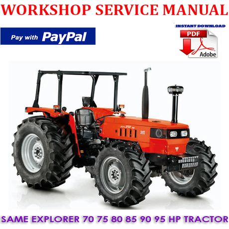 SAME EXPLORER SERIES 70 75 80 85 90 95 HP TRACTOR WORKSHOP SERVICE REPAIR MANUAL (INSTANT DOWNLOAD)