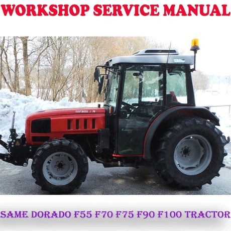 SAME DORADO F55 F70 F75 F90 F100 TRACTOR WORKSHOP SERVICE REPAIR MANUAL (DIGITAL E-BOOK)