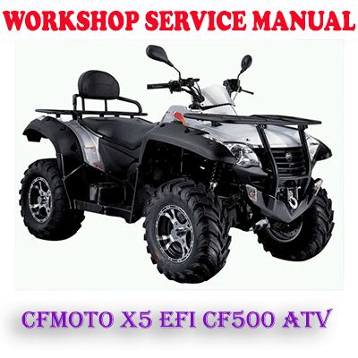 CFMOTO X5 EFI CF MOTO CF500 REPAIR SERVICE MANUAL (PDF DOWNLOAD)