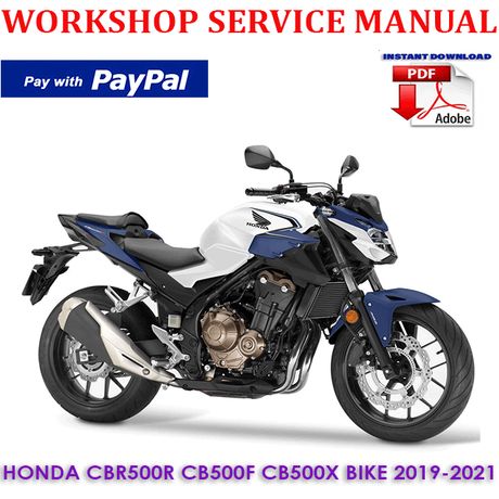 HONDA CBR500R CB500F CB500X BIKE 2019-2021 WORKSHOP SERVICE REPAIR MANUAL (INSTANT DOWNLOAD)