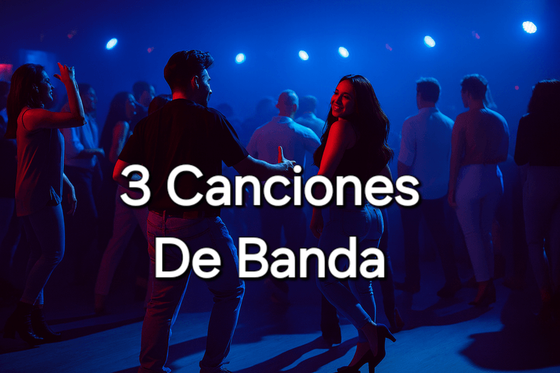 3 CANCIONES DE BANDA.