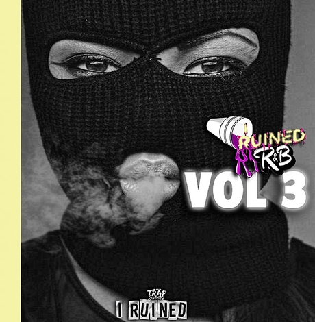 I RUINED R&amp;B VOL 3