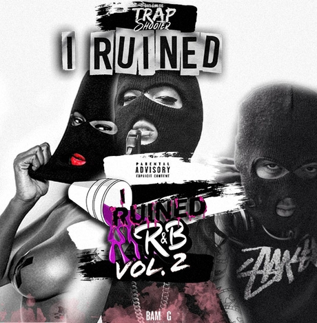 I RUINED R&amp;B VOL 2