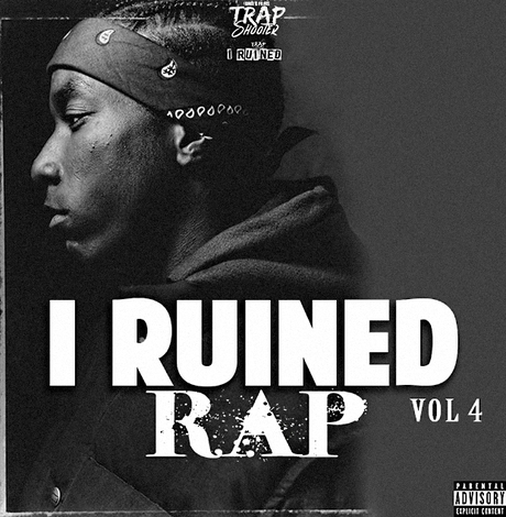 I RUINED RAP VOL 4
