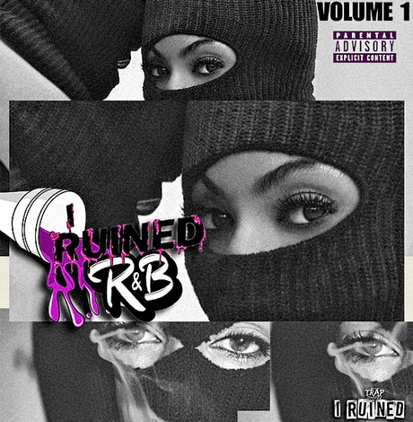 I RUINED R&amp;B VOL 1