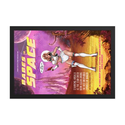 FRAMED "Babes in SPACE!" Poster