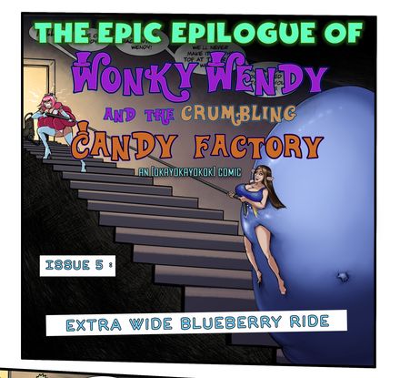 Wendy Wonka Epic Epilogue #5 Extra Wide Blueberry Ride