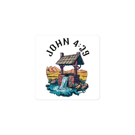 Come See A Man: John 4:39 Well Sticker