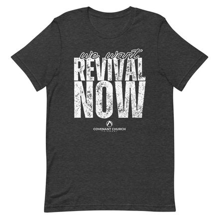 We Want Revival Now | T-Shirt