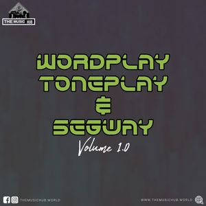 WORDPLAY, TONEPLAY &amp; SEGWAY 1.0