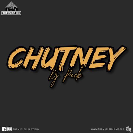 CHUTNEY DJ PACK 