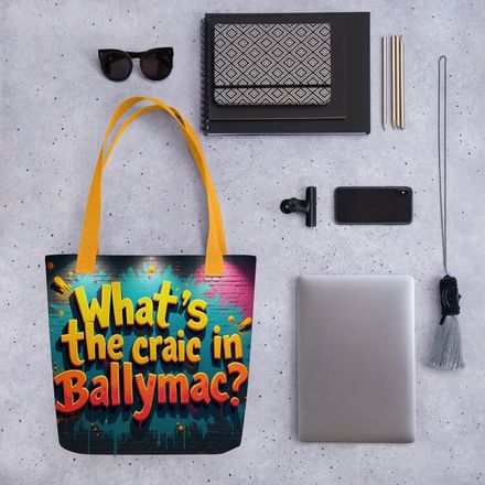 &quot;What&#x27;s the Craic in Ballymac?&quot; Local Slang Tote Bag