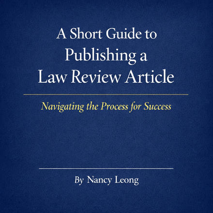 A Short Guide to Publishing a Law Review Article