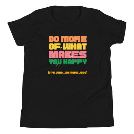 DO MORE OF WHAT MAKES YOU HAPPY - Youth Tee