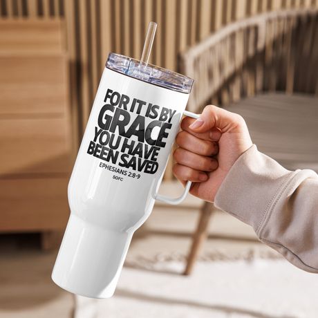 For it is by grace you have been saved Ephesians 2:8-9 – 40 oz Travel Mug