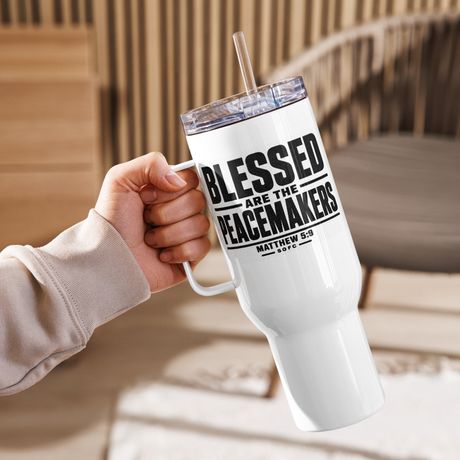 Blessed are the peacemakers Matthew 5:9 – 40 oz Travel Mug