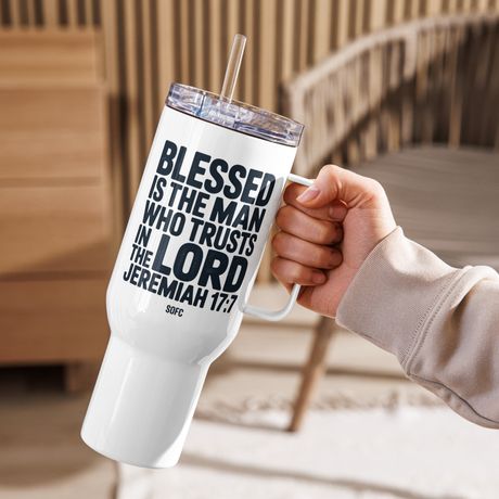 Blessed is the man who trusts in the lord Jeremiah 17:7 – 40 oz Travel Mug