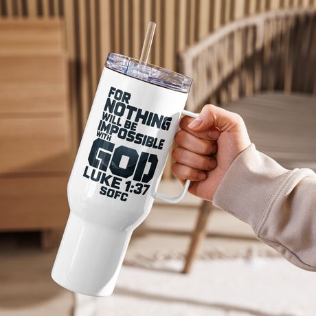 For nothing will be impossible with god Luke 1:37 – 40 oz Travel Mug