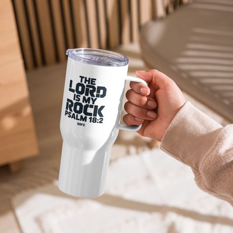 THE LORD IS MY ROCK PSALM 18:2 - 40 oz travel mug