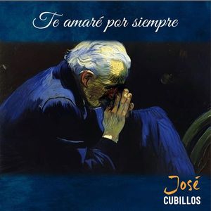 ALBUM - TE AMARE POR SIEMPRE - JOSE CUBILLOS