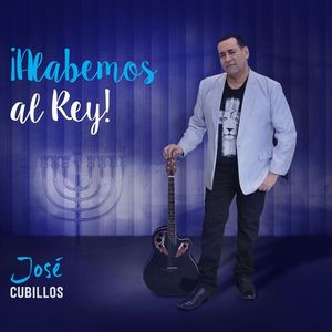 ALBUM -ALABEMOS AL REY - JOSE CUBILLOS