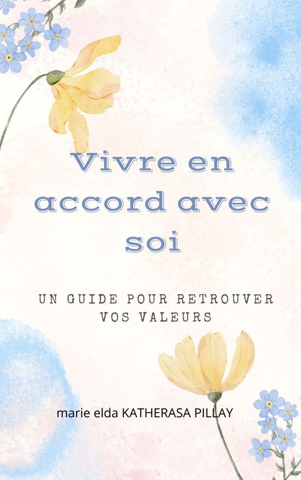 Vivre en accord avec soi - Un guide pour retrouver vos valeurs