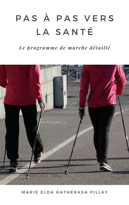 Pas à pas vers la santé - le programme de marche détaillé
