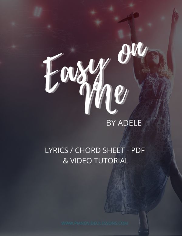 Chord/Lyrics Sheet and Video Tutorial - Easy on Me by