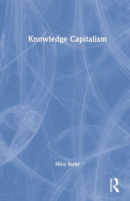 Knowledge Capitalism (Hardcover — May 31, 2022 by Nico Stehr)