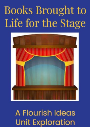 COMING SOON Books Brough to Life for the Stage- Unit Exploration (Eight PDF Booklets + Recordings)