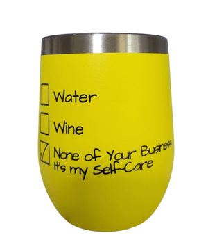 Wine and Coffee Tumbler- &quot;None Of Your Business&quot;