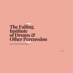 The Failing Institute of Drums &amp; Other Percussion.