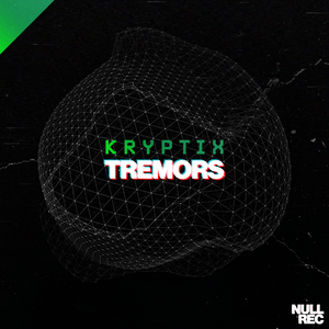 Kryptix - Tremors | Makina, NE, Bouncy | Null Records