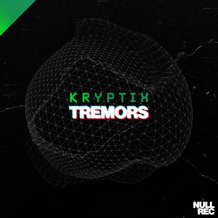 Kryptix - Tremors | Makina, NE, Bouncy | Null Records
