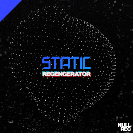 Static - Regenerator | Makina, Bouncy, Spanish | Null Records