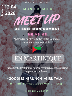 Accès Meet Up MARTINIQUE – Je suis mon combat
