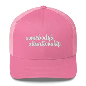 Somebody&#x27;s Situationship Trucker Cap