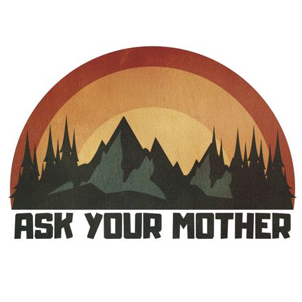 Ask Your Mother