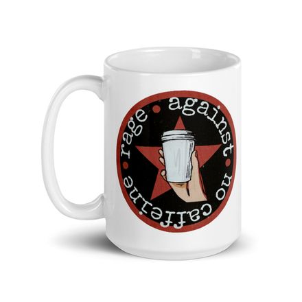 Rage Against No Caffeine Mug